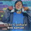 SnQ samuel - Yo Te Cantaré (Acoustic Version) - Single
