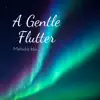 Melodia blu - A Gentle Flutter